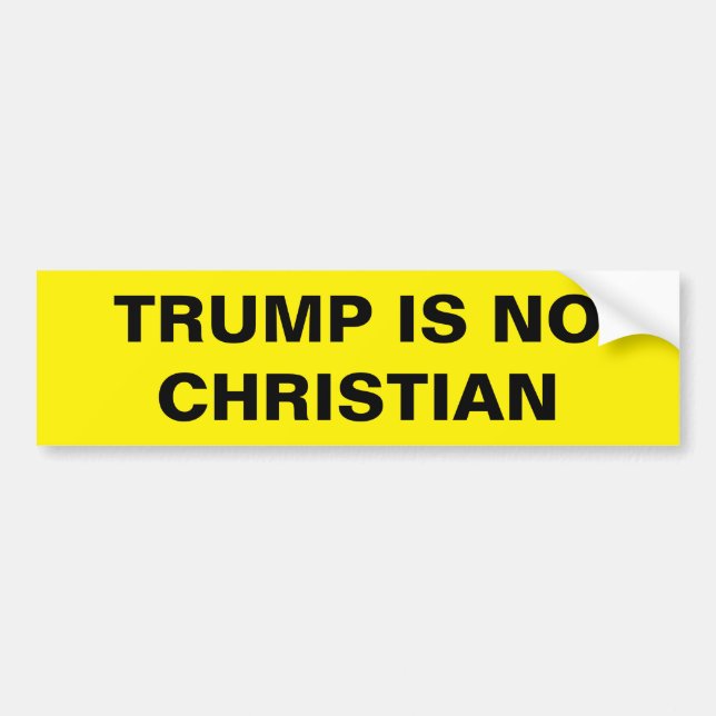 PEGATINA PARA COCHE TRUMP IS NO CHRISTIAN (Frente)