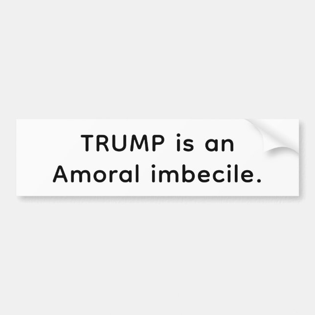 Pegatina Para Coche Trump's An Amoral Imbecile Hankamer Artjunkhaus  (Frente)