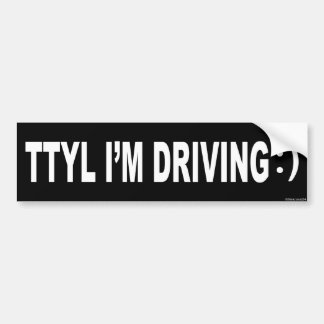 Pegatina Para Coche TTYL soy CONDUCIENDO:) Bumpersticker