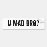 ¿U Bro enojado?