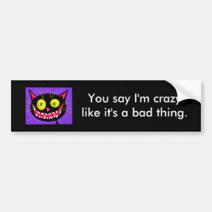 Pegatina Para Coche "Usted dice que soy crazylike que es una mala