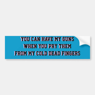 PEGATINA PARA COCHE USTED PUEDE TENER MIS ARMAS CUANDO USTED LOS