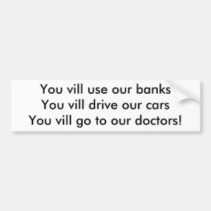 Pegatina Para Coche Usted vill va a nuestros médicos - bumpersticker