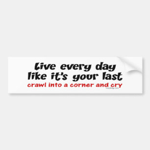 Pegatina Para Coche Vive cada día Bumpersticker