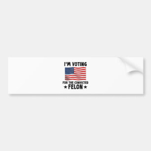 Pegatina Para Coche Votaré por el regalo de Felon convicto