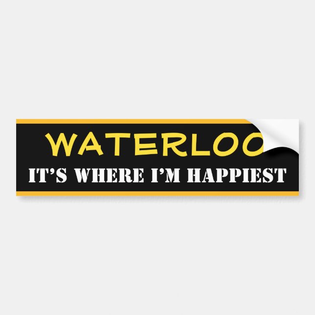 Pegatina Para Coche "WATERLOO" - "ES DONDE ESTOY MÁS FELIZ" (Canadá) (Frente)
