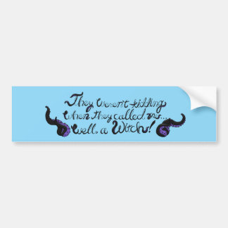 Pegatina Para Coche Well, a Witch! Bumper Sticker