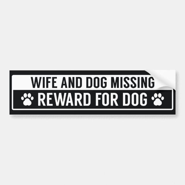 Pegatina Para Coche Wife And Dog Missing Reward For Dog (Frente)