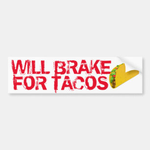 Pegatina Para Coche Will Brake For Tacos Fun