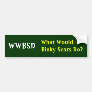Pegatina Para Coche ¿WWBSD, qué Binky Sears haría? - Modificado par