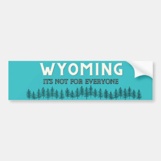 Pegatina Para Coche Wyoming, no es para todos