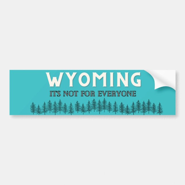 Pegatina Para Coche Wyoming, no es para todos (Frente)