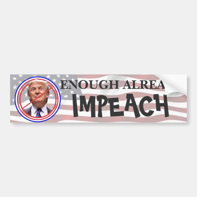 Pegatina Para Coche Ya Basta, ¡Impeach! Parachoque anti Trump (Frente)