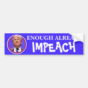 Pegatina Para Coche Ya Basta, ¡Impeach! Parachoque anti Trump