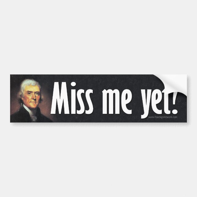 Pegatina Para Coche ¿Ya me echaron de menos? Thomas Jefferson Bumper S (Frente)