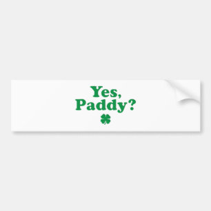 Pegatina Para Coche Yes Paddy Funny's Day