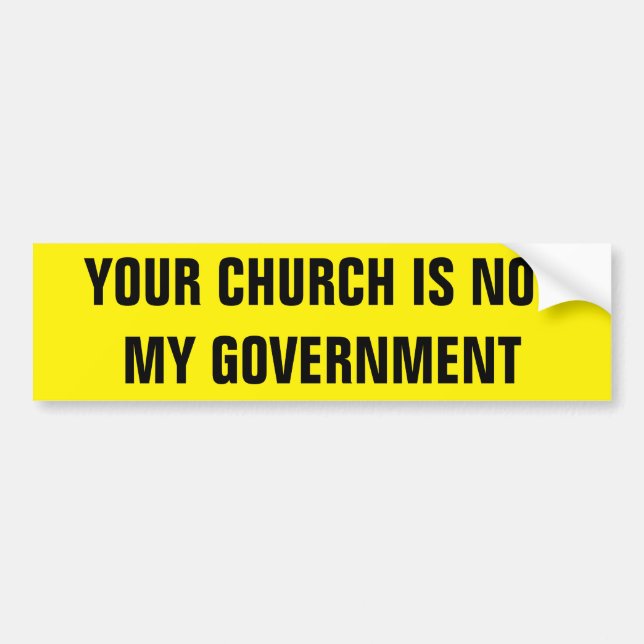 PEGATINA PARA COCHE YOUR CHURCH IS NOT MY GOVERNMENT (Frente)