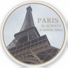 Pegatina París Es Siempre Una Buena Idea - V2