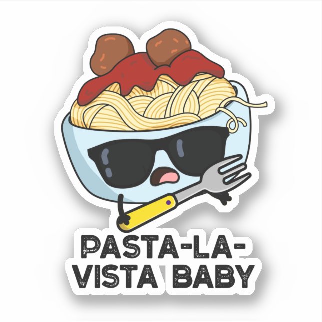 Pegatina Pasta-la-vista Baby Funny Food Pasta Pun (Anverso)