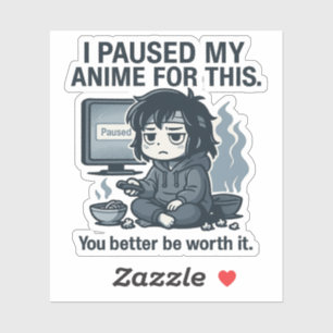 Pegatina Pausé mi anime por esto 