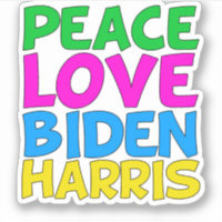 Peace Love Biden Harris