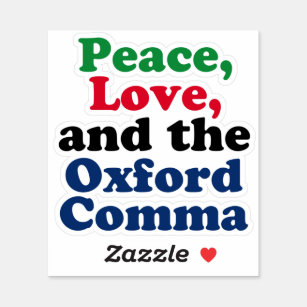 Pegatina Peace Love Oxford Comma English Grammar Humor