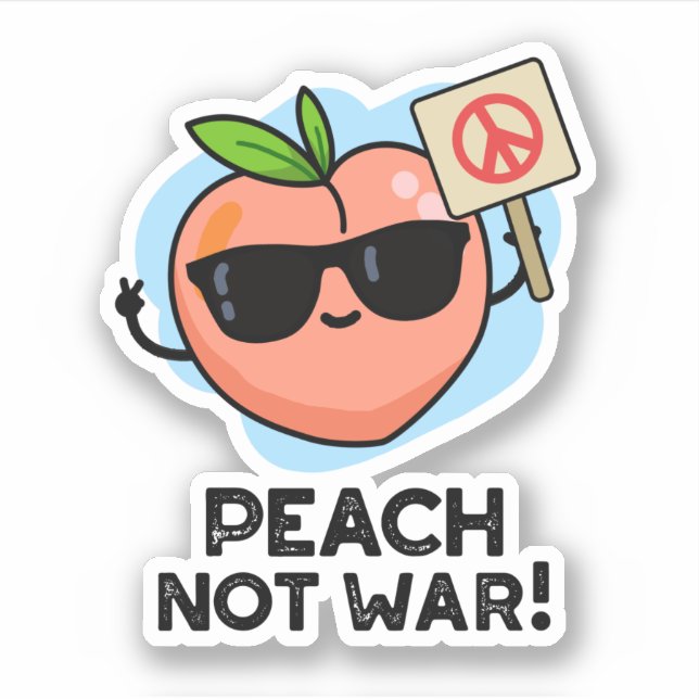 Pegatina Peach Not War Funny Fruit Pun (Anverso)