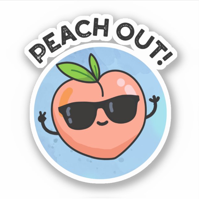 Pegatina Peach Out Funny Fruit Pun (Anverso)