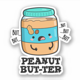 Pegatina Peanus but-ter Funny Food Pun