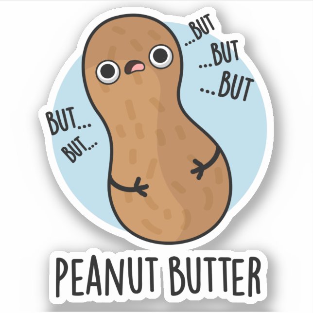 Pegatina Peanut Butter Funny Nut Pun (Anverso)