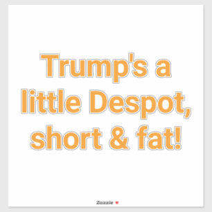 Pegatina Pequeño tirano gordo trump Hankamer Artjunkhaus Mu