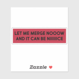 PEGATINA PERMÍTANME FUSIONARME AHORA Y PUEDE SER AGRADABLE 