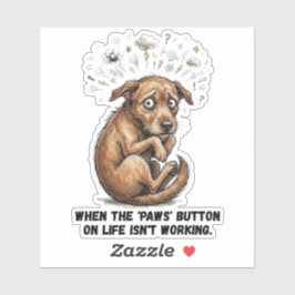 Pegatina Perro Divertido Estresado Puns de Botón de Vida y 