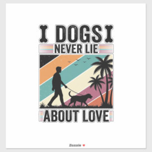 Pegatina Perros Nunca Mienten Sobre El Amor Vintage Paseand