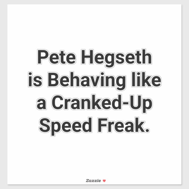 Pegatina Pete Hegseth adicto a la velocidad Hankamer Artjun (Hoja)