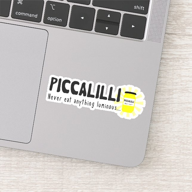 Pegatina Piccalilli nunca come nada gracioso (Detalle)
