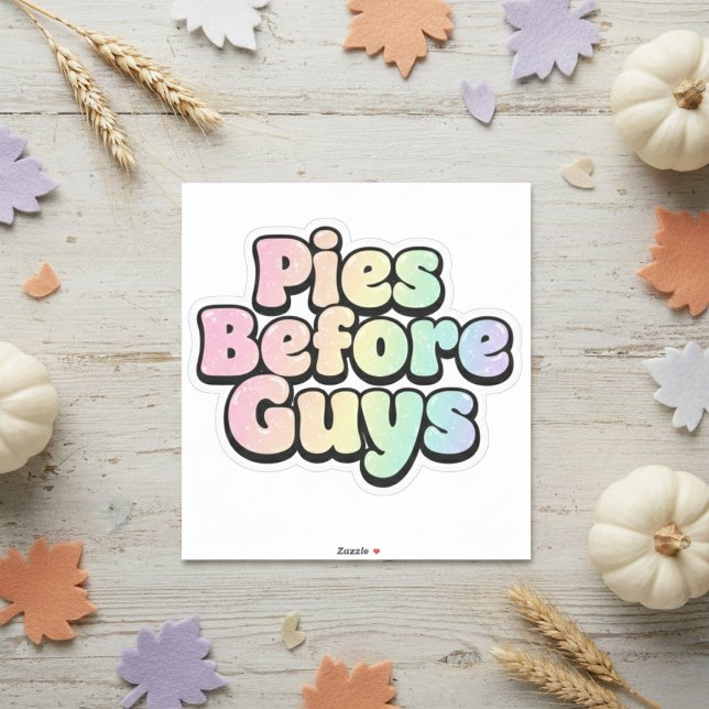 Pegatina "Pies Before Guys" Retro Bubble Letter ("Pies Before Guys" Retro Bubble Letter Sticker)