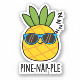 Pegatina Pine-nap-ple Funny Fruit Pineapple Pun
