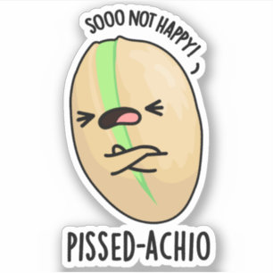 Pegatina Pissed-achio Funny Pistachio Pun