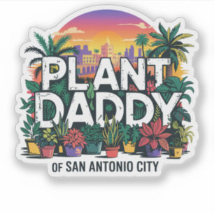 Pegatina Planta Daddy San Antonio City Texas Estados Unidos