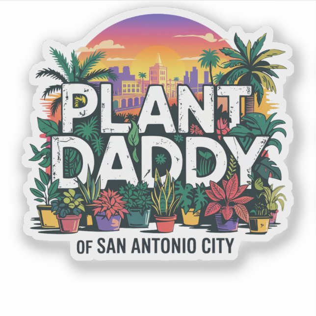 Pegatina Planta Daddy San Antonio City Texas Estados Unidos (Anverso)