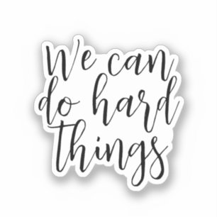 Pegatina Podemos hacer cosas difíciles, Inspiradora cita mo
