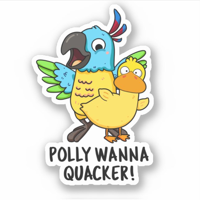 Pegatina Polly Wanna Quacker Funny Animal Pun (Anverso)