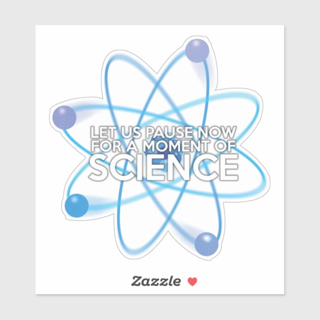 PEGATINA PONGAMOS AHORA LA PAUSA POR UN MOMENTO DE CIENCIA (Hoja)