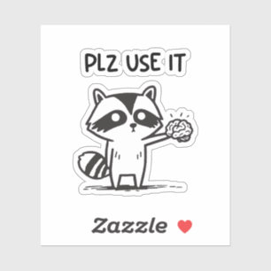 Pegatina Por Favor Úselo - Gracioso Racoon Sarcástico