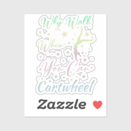 Pegatina ¿Por qué caminar cuando se puede cartar la gimnasi