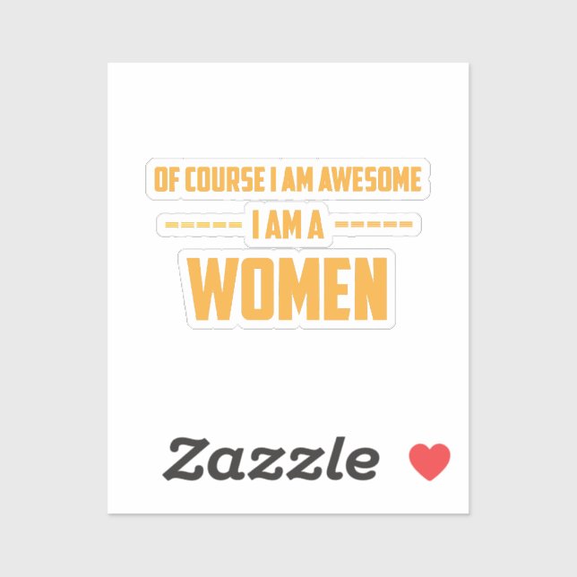 Pegatina Por supuesto que soy genial. Soy mujer. (Hoja)