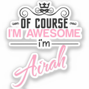Pegatina Por supuesto que soy increíble. Soy Airah