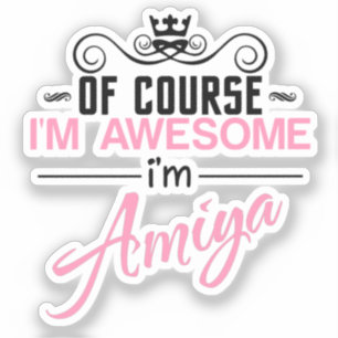 Pegatina Por supuesto que soy increíble, soy Amiya