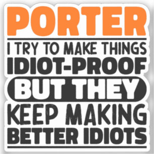 Pegatina Porter Trato De Hacer Las Cosas Divertidas Porter